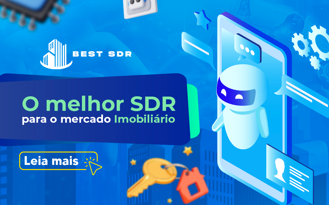 Conheça o Best SDR, o melhor SDR para o mercado imobiliário