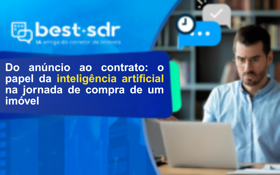 Do anúncio ao contrato: o papel da inteligência artificial na jornada de compra de um imóvel